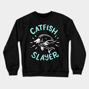 Catfish Slayer Crewneck Sweatshirt